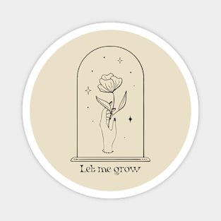 Let me grow Self love Magnet